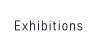 Exhibitions